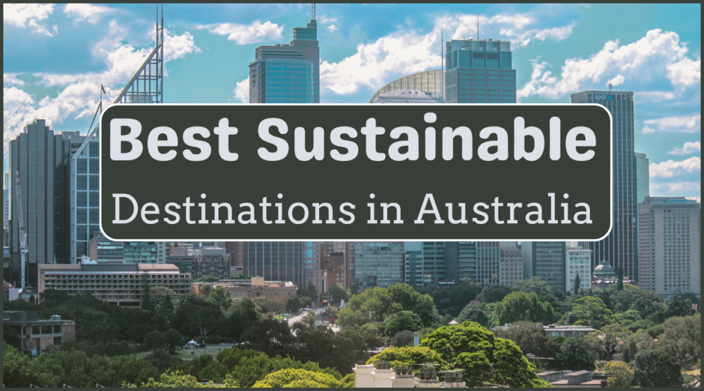 Best Sustainable Destinations in Australia