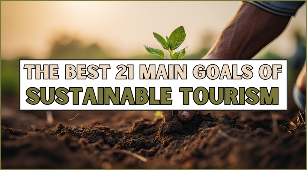 12 main goals of sustainable tourism